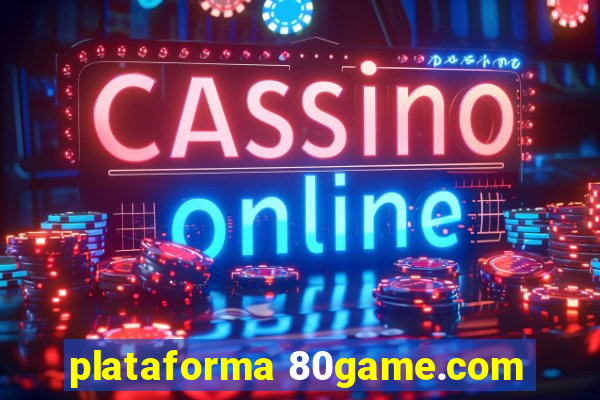 plataforma 80game.com